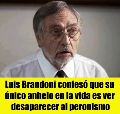 Luis Brandoni confesó que su único anhelo en la vida es ver desaparecer al peronismo
