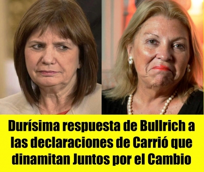 Durísima respuesta de Bullrich a las declaraciones de Carrió que dinamitan Juntos por el Cambio
