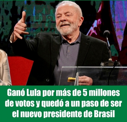 Ganó Lula por más de 5 millones de votos y quedó a un paso de ser el nuevo presidente de Brasil