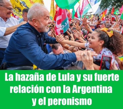 La hazaña de Lula y su fuerte relación con la Argentina y el peronismo