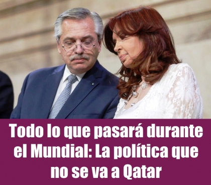 Todo lo que pasará durante el Mundial: La política que no se va a Qatar