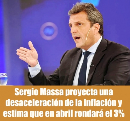 Sergio Massa proyecta una desaceleración de la inflación y estima que en abril rondará el 3%