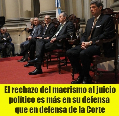 El rechazo del macrismo al juicio político es más en su defensa que en defensa de la Corte