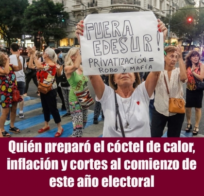 Quién preparó el cóctel de calor, inflación y cortes al comienzo de este año electoral