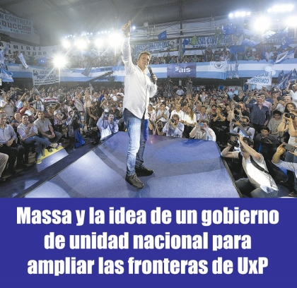Massa y la idea de un gobierno de unidad nacional para ampliar Unión por la Patria