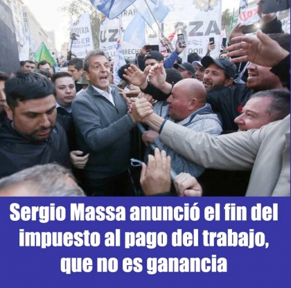 Sergio Massa anunció el fin del impuesto al pago del trabajo, que no es ganancia