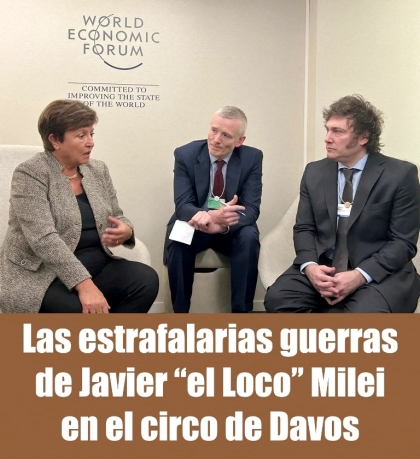 Las estrafalarias guerras de Javier el Loco Milei en el circo de Davos