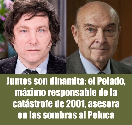 Juntos son dinamita: el Pelado, máximo responsable de la catástrofe de 2001, asesora en las sombras al Peluca