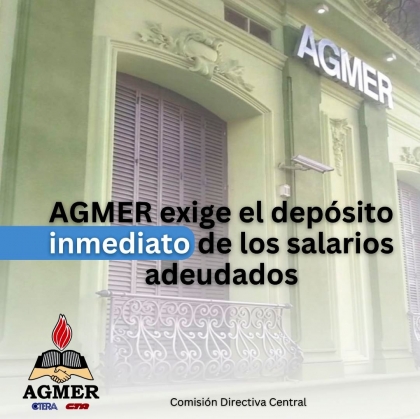 AGMER exige el depósito inmediato de los salarios adeudados