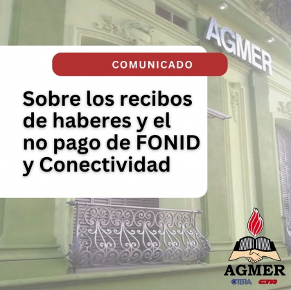 AGMER: En los recibos de haberes de marzo no aparecen los montos nacionales FONID y Conectividad