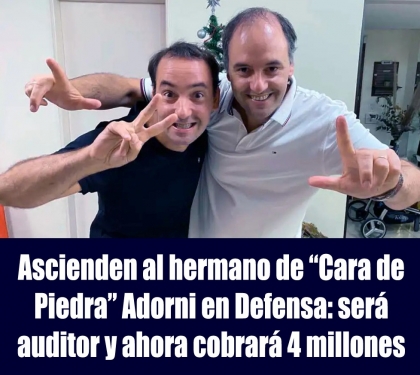 Ascienden al hermano de Cara de Piedra Adorni en Defensa: será auditor y ahora cobrará 4 millones