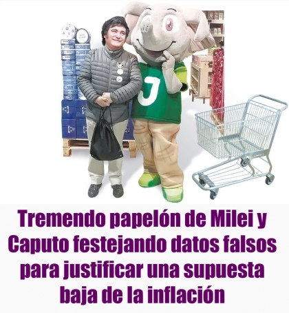 Tremendo papelón de Milei y Caputo festejando datos falsos para justificar una supuesta baja de la inflación