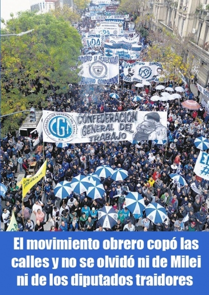 El movimiento obrero copó las calles y no se olvidó ni de Milei ni de los diputados traidores 