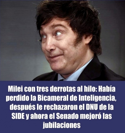 Milei con tres derrotas al hilo: Perdió la Bicameral de Inteligencia, le rechazaron el DNU de la SIDE y el Senado mejoró las jubilaciones