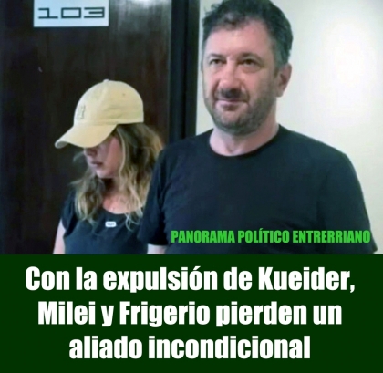 Con la expulsión de Kueider, Milei y Frigerio pierden un aliado incondicional