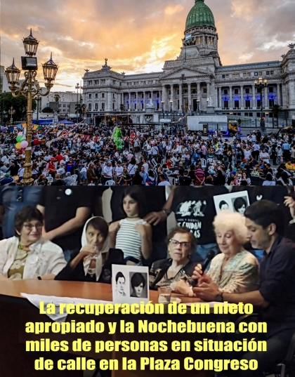 La recuperación de un nieto apropiado y la Nochebuena con miles de personas en situación de calle en la Plaza Congreso