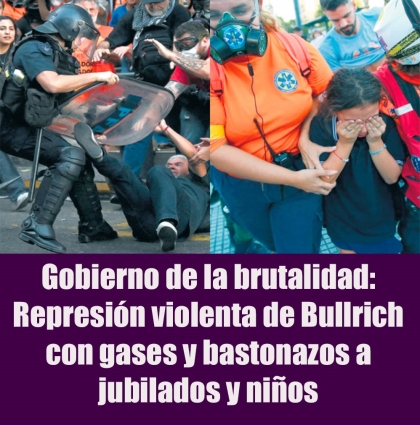 Gobierno de la brutalidad: Represión violenta de Bullrich con gases y bastonazos a jubilados y niños