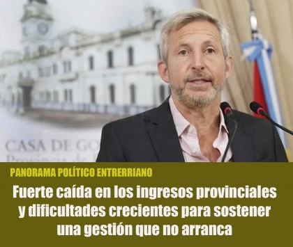 Fuerte caída en los ingresos provinciales y dificultades crecientes para sostener una gestión que no arranca