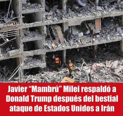 Javier “Mambrú” Milei respaldó a Donald Trump después del bestial ataque de Estados Unidos a Irán