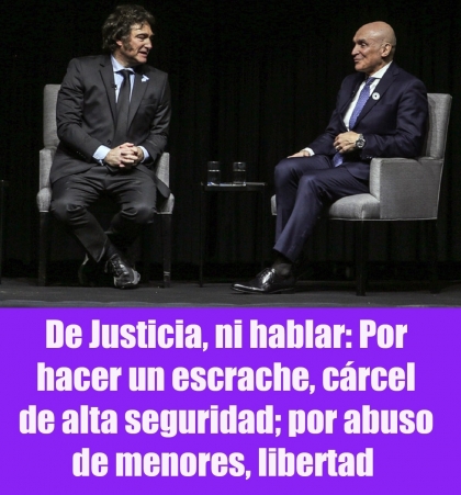 De Justicia, ni hablar: Por hacer un escrache, cárcel de alta seguridad; por abuso de menores, libertad 