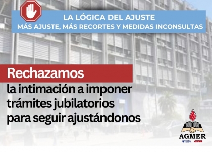 AGMER rechaza la intimación a imponer trámites jubilatorios para seguir ajustando a los docentes