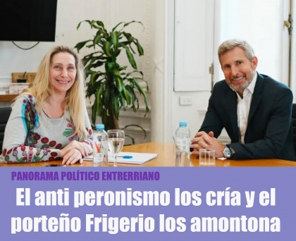 El anti peronismo los cría y el porteño Frigerio los amontona