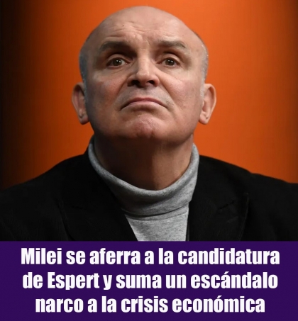 Milei se aferra a la candidatura de Espert y suma un escándalo narco a la crisis económica