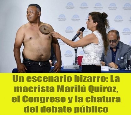 Un escenario bizarro: La macrista Marilú Quiroz, el Congreso y la chatura del debate público