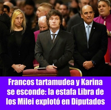 Francos tartamudea y Karina se esconde: la estafa Libra de los Milei explotó en Diputados