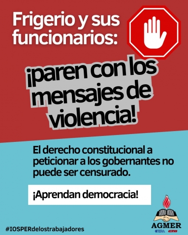 A Frigerio y sus funcionarios: ¡Paren con los mensajes de violencia!