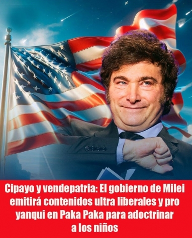Cipayo y vendepatria: El gobierno de Milei emitirá contenidos ultra liberales y pro yanqui en Paka Paka para adoctrinar a los niños Cipayo y vendepatria: El gobierno de Milei emitirá contenidos ultra liberales y pro yanqui en Paka Paka para adoctrinar a los niños