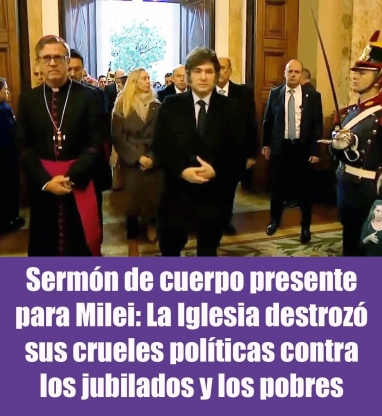 Sermón de cuerpo presente para Milei: La Iglesia destrozó sus crueles políticas contra los jubilados y los pobres Sermón de cuerpo presente para Milei: La Iglesia destrozó sus crueles políticas contra los jubilados y los pobres