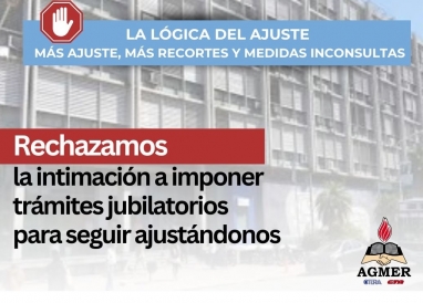 AGMER rechaza la intimación a imponer trámites jubilatorios para seguir ajustando a los docentes