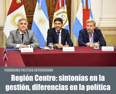 Región Centro: sintonías en la gestión, diferencias en la política